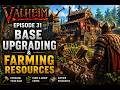 Valheim Ep. 31 - Base upgrading and farming resources Feat: Kingcookies
