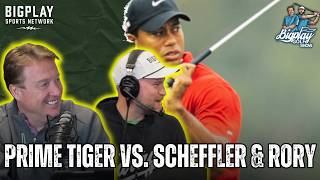Prime Tiger vs. Scheffler &amp; Rory: Ultimate Golf Draft Debate! | The BIGPLAY Golf Show