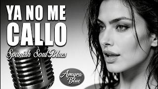 Ya No Me Callo 🔥 Powerful Spanish Soul Blues En Español Amyra Blue
