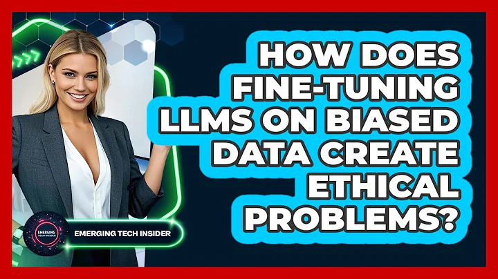 How Does Fine-tuning LLMs On Biased Data Create Ethical Problems? - Emerging Tech Insider
