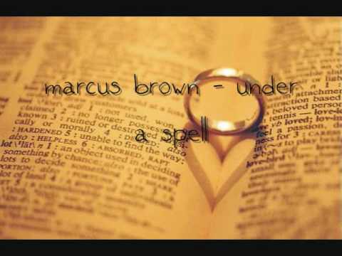 marcus brown - under a spell .