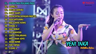 YENI INKA 'PERGI PAGI PULANG PAGI' l FULL ALBUM TERBARU 2022