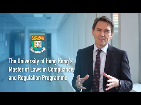 The University of Hong Kong's Master of Laws in Compliance and Regulation Programme