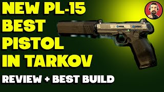 NEW PL-15 Pistol Review - Best Pistol in Escape from Tarkov 12.10 Patch