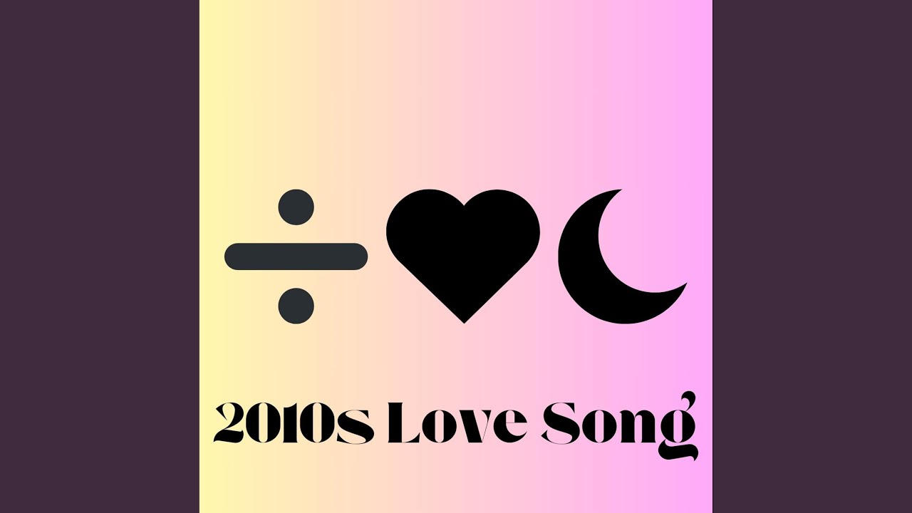 2010s Love Song
