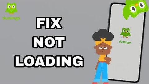 How To Fix And Solve Not Loading On Duolingo App | Final Solution