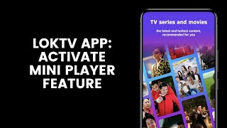 How to Activate the LOKTV App's Mini Player Feature Watch Videos While Multitasking screenshot 5