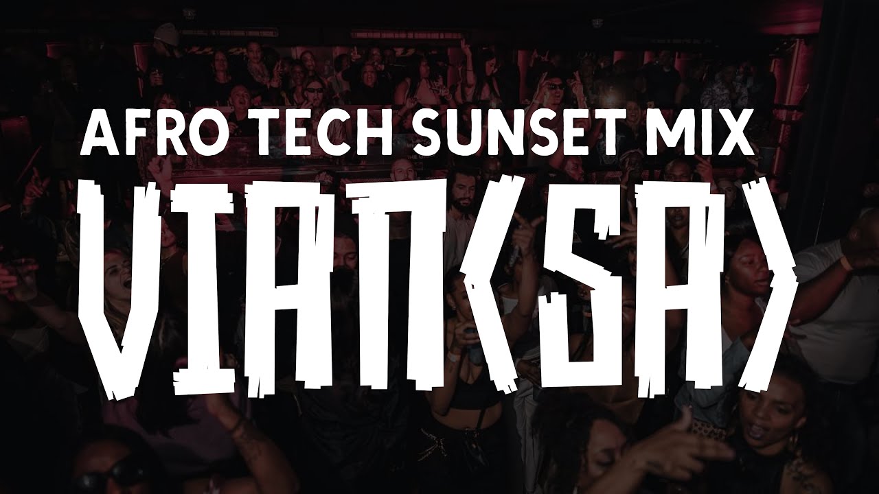 Afro Tech Sunset Mix