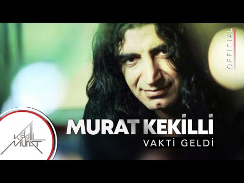 Murat Kekilli - Vakti Geldi