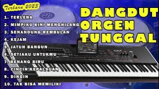 DANGDUT ORGEN TUNGGAL ENAK DIDENGAR SAAT SANTAI VIRAL 2023 -TERLENA