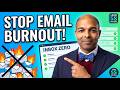 Your Inbox is Burning You Out - Here's What to Do