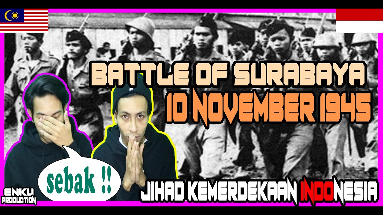 MALAYSIA REACTION | BATTLE OF SURABAYA 10 NOVEMBER 1945 | JIHAD KEMERDEKAAN