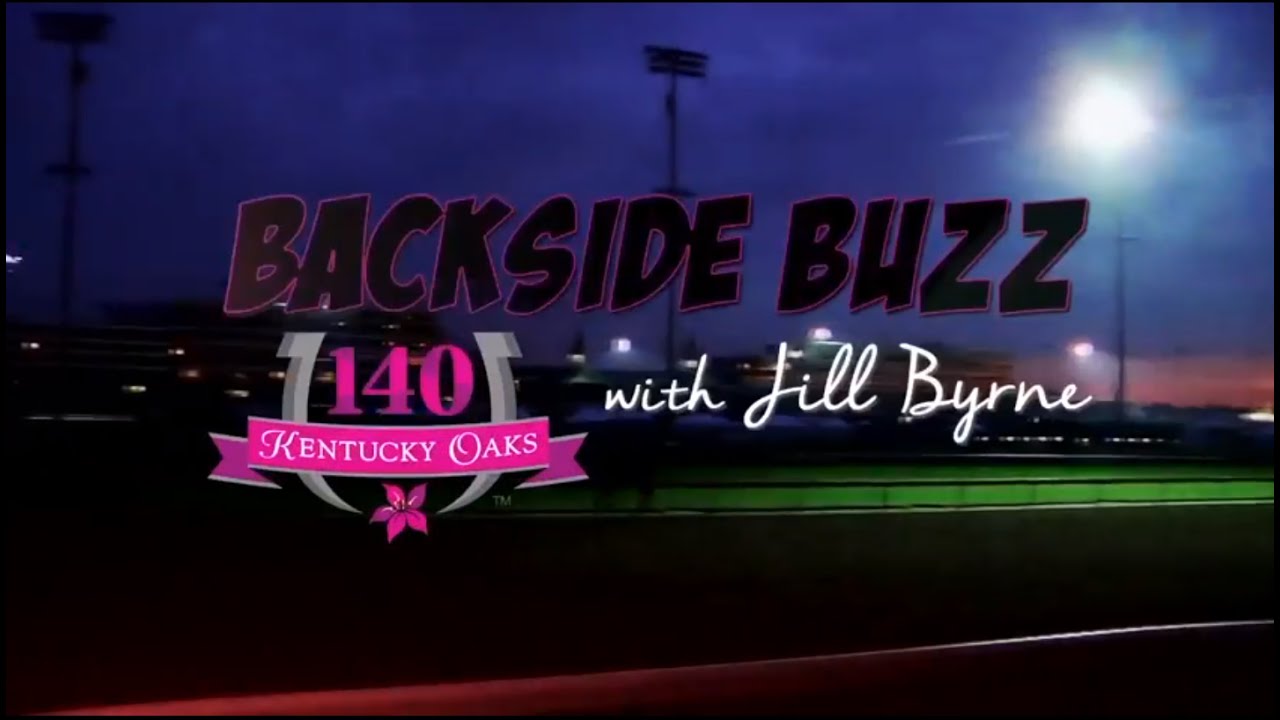 horseshoe bend Kentucky Oaks 140: Backside Buzz with Jill Byrne 4.29.14
