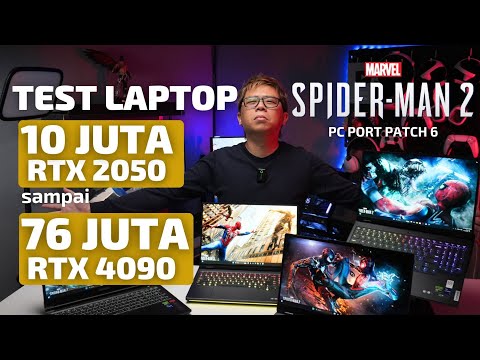 Test Laptops from 10 Million to 76 Million Rupiah Playing Marvel's Spider-Man 2 PC Port (Patch 6)