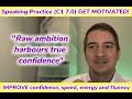 Speaking Practice C1 7.0 IMPROVE confidence, speed, energy and fluency. GET MOTIVATED using AMBITION