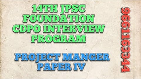 JPSC CDPO INTERVIEW PROGRAM, JPSC PROJECT MANAGER, 14TH JPSC FOUNDATION BATCH