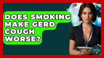 Does Smoking Make GERD Cough Worse? - The Disease Encyclopedia