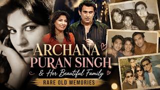 ❤️ Rare Throwback Memories of Archana Puran Singh & Family
