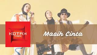 Kotak - Masih Cinta (Cover) - Lirik Lagu