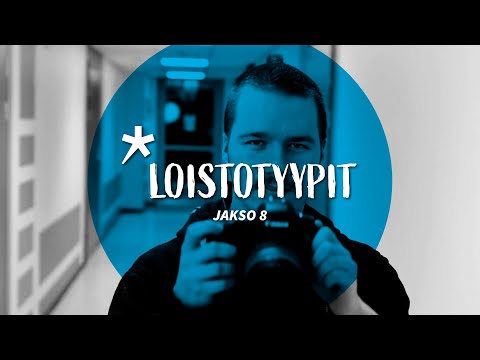 LOISTOTYYPIT Jakso 8
