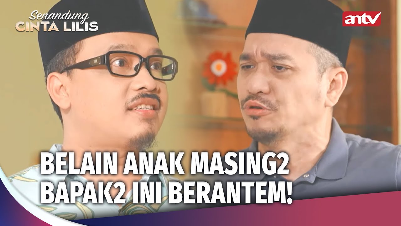 Mang Deden dan Pak RT Berantem, Karena Anak Masing2! | Senandung Cinta Lilis ANTV Ep 35 (2/4)