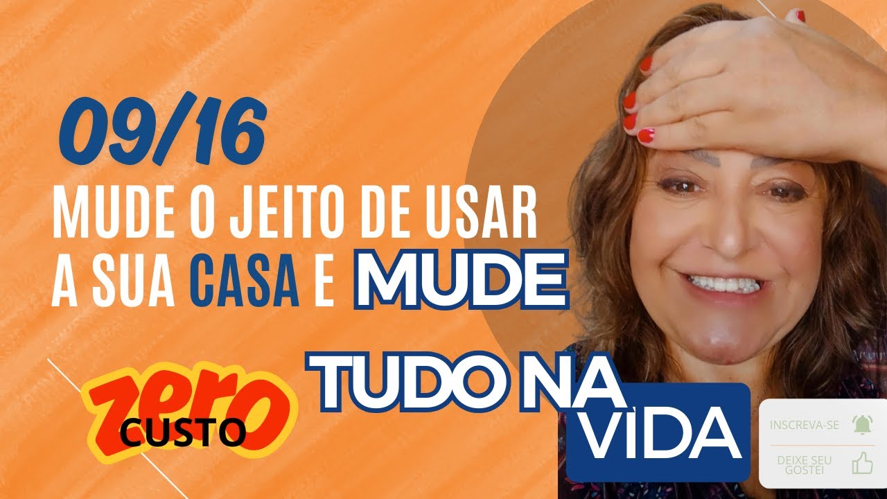 MUDE O JEITO DE USAR A SUA CASA E MUDE TUDO NA VIDA - YouTube