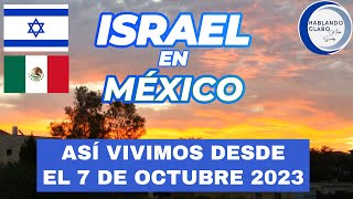 7 De Octubre 2023 Así Lo Vivimos Hasta Hoy Comunidad Judía En México