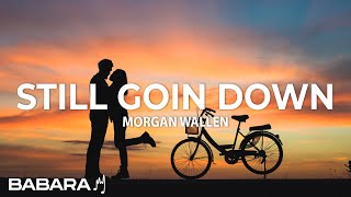 Morgan Wallen - Still Goin Down (Song Lyrics)
