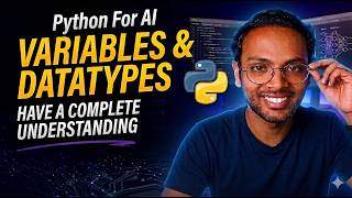 1. Variables and Datatypes - Python For AI
