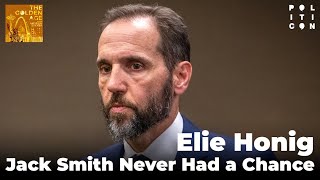 Elie Honig: Jack Smith Never Had a Chance Information