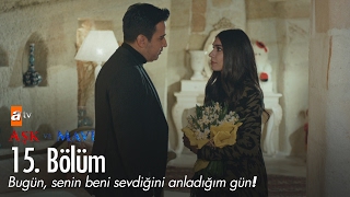 Bugün Senin Beni Sevdiğini Anladığım Gün - Aşk Ve Mavi 15. Bölüm - Atv