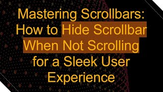 Celebrity Mastering Scrollbars: How to Hide Scrollbar When Not Scrolling for a Sleek User Experience Net Worth