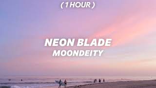 MoonDeity - NEON BLADE ( 1 Hour Version)