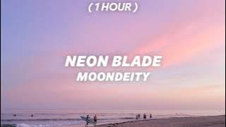 MoonDeity - NEON BLADE ( 1 Hour Version)