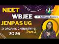 Organic Chemistry Practice | NEET/WBJEE/JENPAS 2026 | Concept Clear + Questions |In Bengali | Part 2