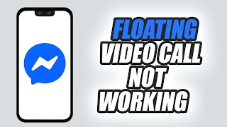 How To Fix Messenger App Floating Video Call Not Working | Easy & Quick