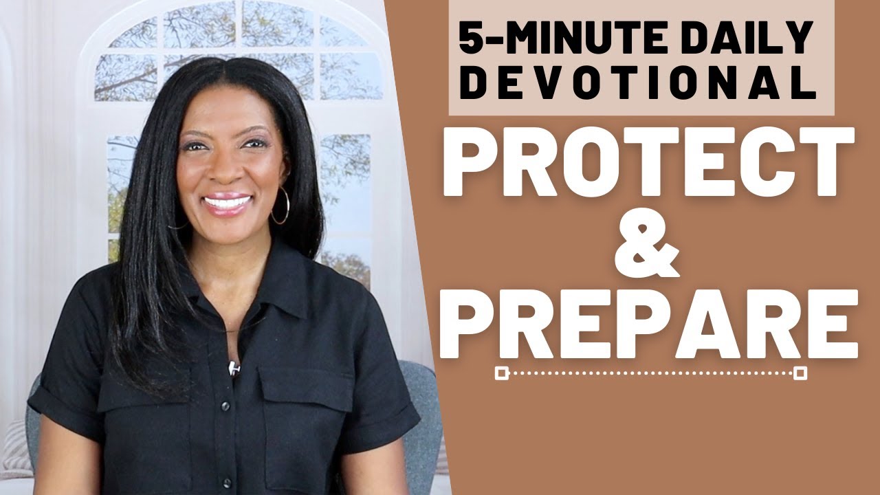 Protect & Prepare | 5 Min Daily Devotional | November 18, 2024 - YouTube