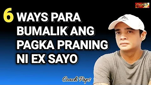 6 Ways Para Bumalik Ang Pagka Praning Ni EX SAYO