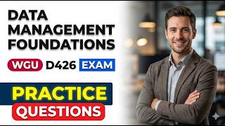 Data Management Foundations D426 WGU Exam Ques 2026: Pass On Your First Try!