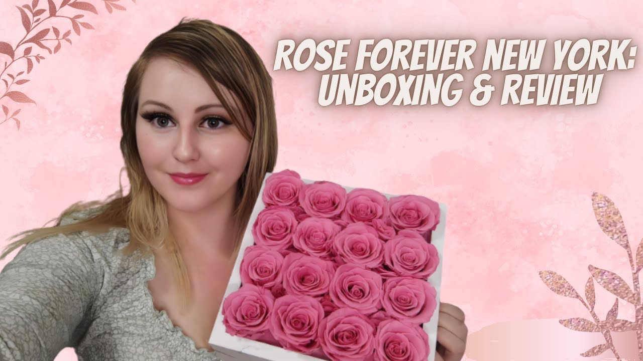 Rose Forever New York- Unboxing & Review: The perfect mothers day gift ...