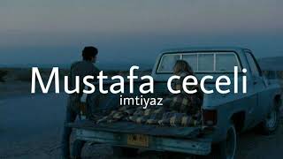 Mustafa Ceceli & JİNE - imtiyaz (slowed + reverb) Resimi