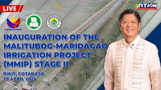 Inauguration of the MalitubogMaridagao Irrigation Project Stage II 4/29/2024