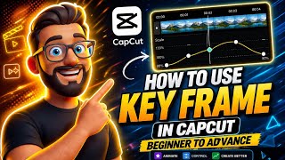 CapCut Keyframe Mastery 🚀 Beginner to Advanced Full Guide