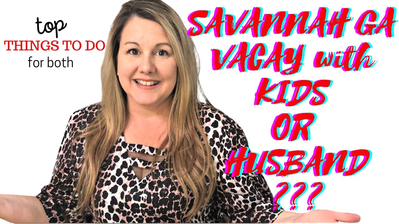 SAVANNAH GEORGIA Family Vacation VS Couple's Getaway?? COASTAL GA Road Trip SERIES EPISODE # 2