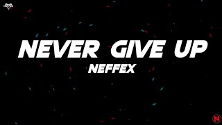 NEFFEX - Never Give Up (Lyrics) Resimi