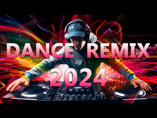 DANCE PARTY SONGS 2024 - Mashups & Remixes Of Popular Songs - DJ Remix Club Music Dance Mix 2024 class=