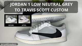 [Custom] Jordan 1 Low OG Neutral Grey to Travis Scott