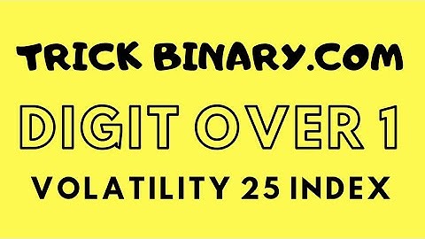 TRICK BINARY.COM DIGIT OVER 1 VOLATILITY 25