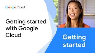 Getting started with Google Cloud