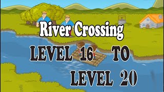 River Crossing Level 16  To  Level 20 (IQ Logic Puzzles) screenshot 3